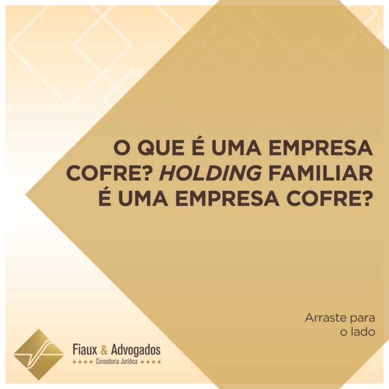 O que é uma empresa cofre? Holding familiar é uma empresa cofre?