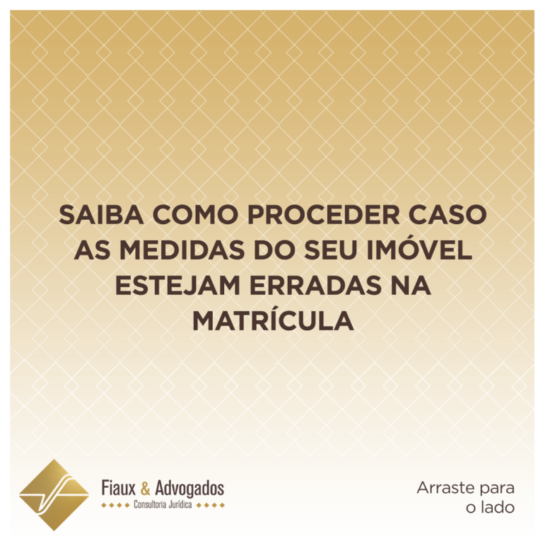 Saiba como proceder caso as medidas do seu imóvel estejam erradas na matrícula