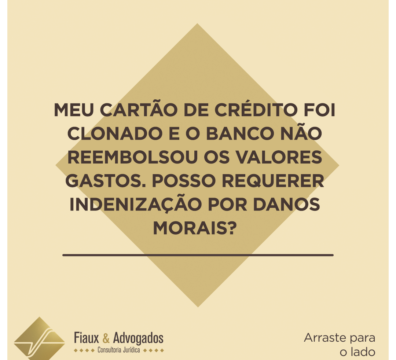 Meu cartão de crédito foi clonado e o banco não reembolsou os valores gastos. Posso requerer indenização por danos morais?