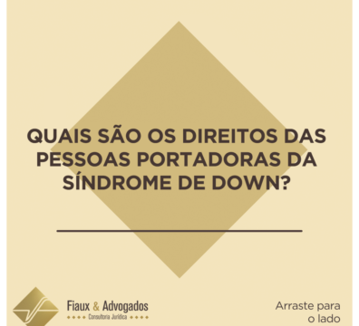 Quais são os direitos das pessoas portadoras da Síndrome de Down?