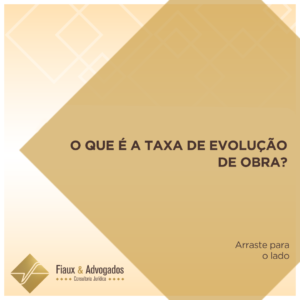 O que é a taxa de evolução de obra?