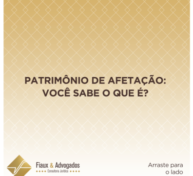 Patrimônio de afetação: Você sabe o que é?