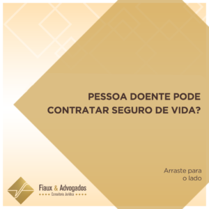 Pessoa doente pode contratar seguro de vida?