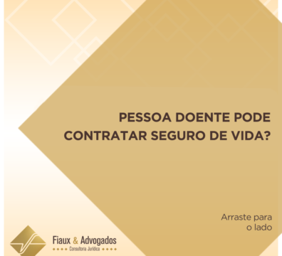 Pessoa doente pode contratar seguro de vida?