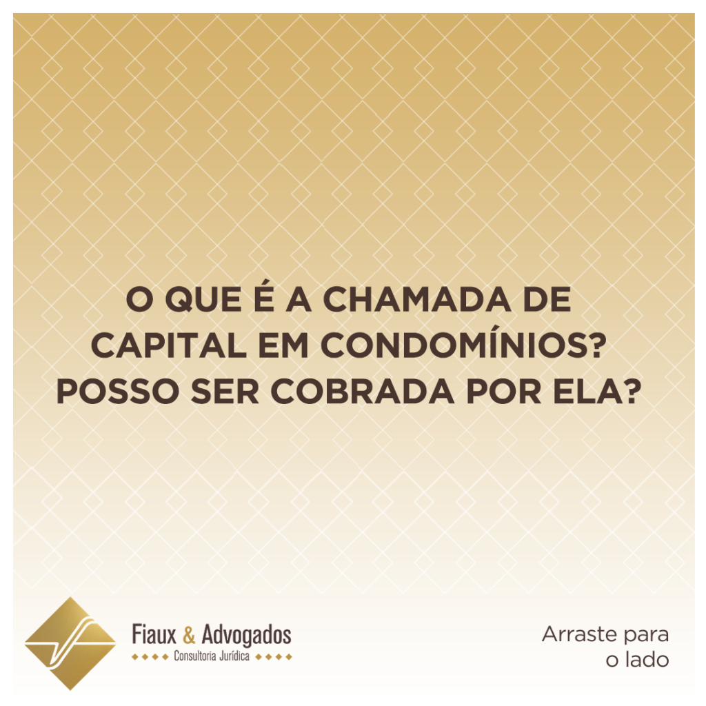 O que é a chamada de capital em condomínios? Posso ser cobrada por ela?