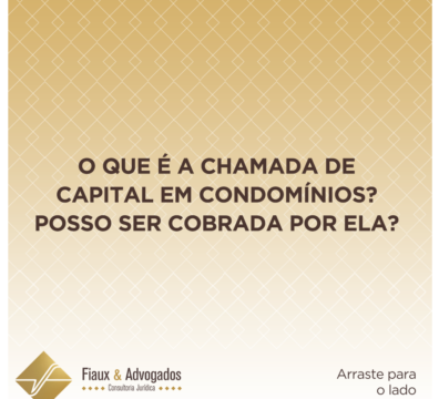 O que é a chamada de capital em condomínios? Posso ser cobrada por ela?