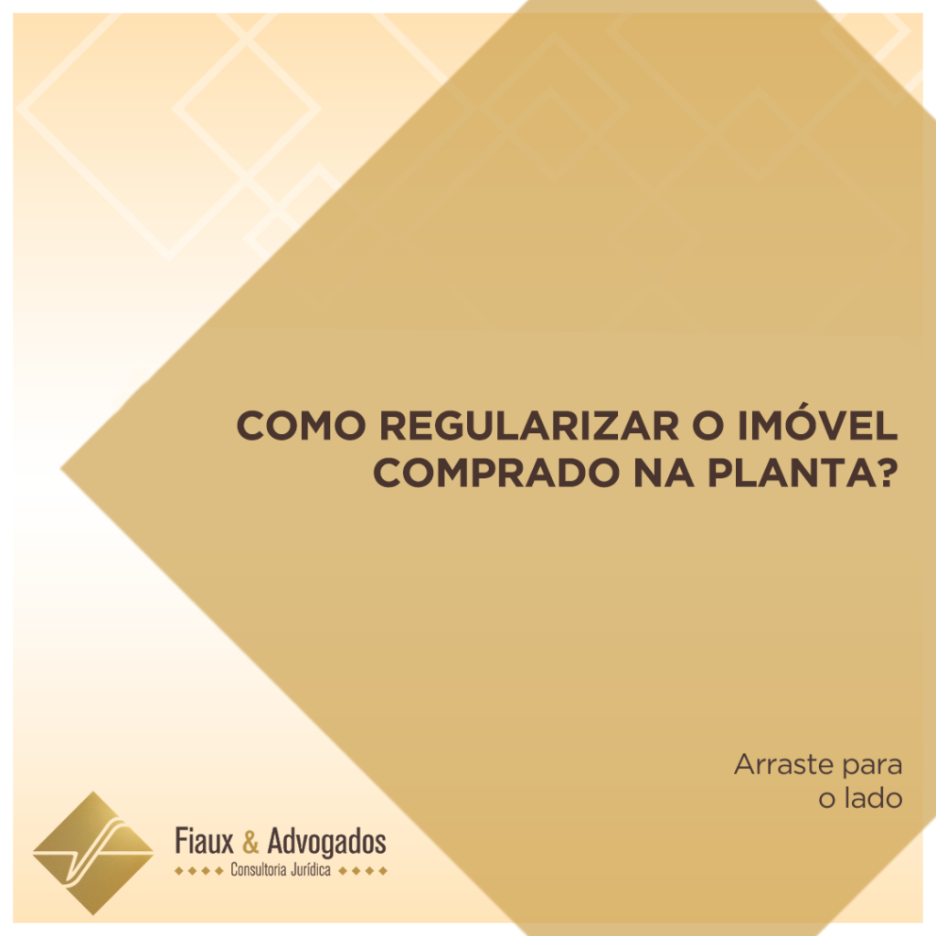 Como regularizar o imóvel comprado na planta?