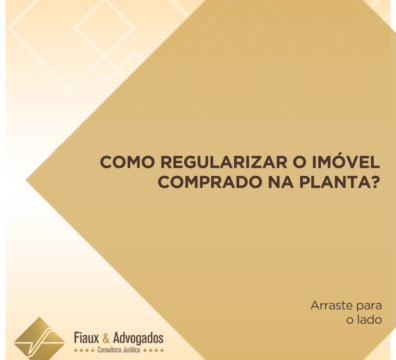 Como regularizar o imóvel comprado na planta?