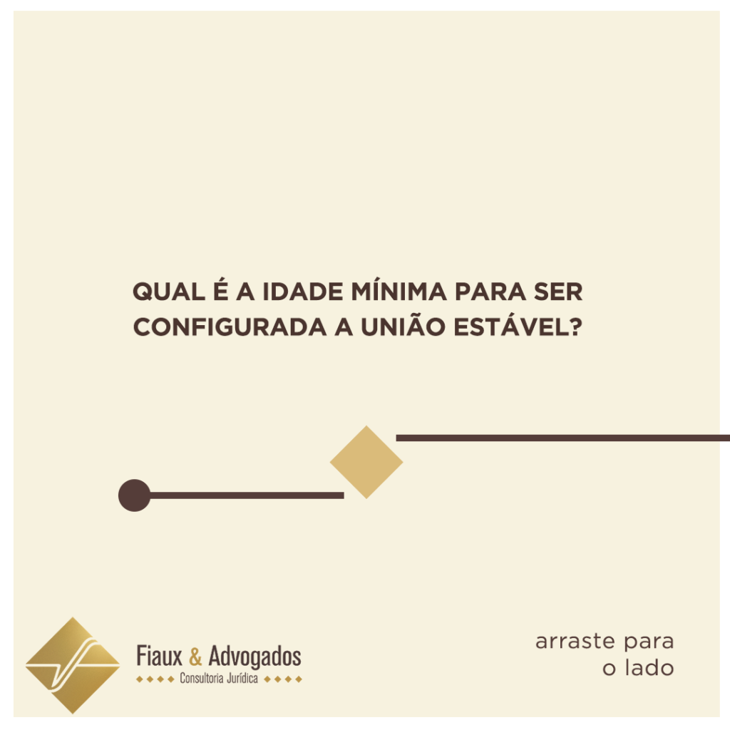 Qual é a idade mínima para ser configurada a união estável?