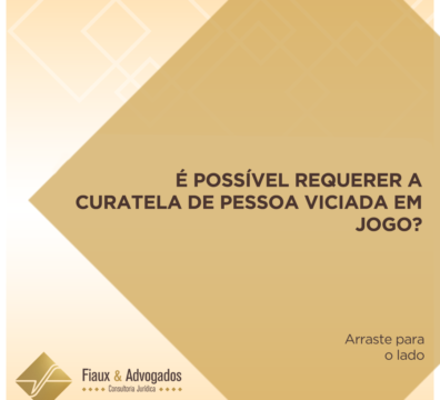 É possível requerer a curatela de pessoa viciada em jogos?