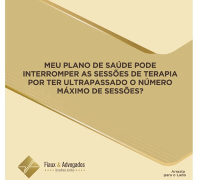 Meu plano de saúde pode interromper as sessões de terapia por ter ultrapassado o número máximo de sessões?