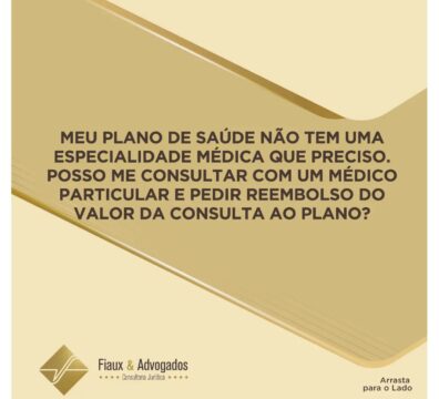 Meu plano de saúde não tem uma especialidade médica que preciso. Posso me consultar com um médico particular e pedir reembolso do valor da consulta ao plano?