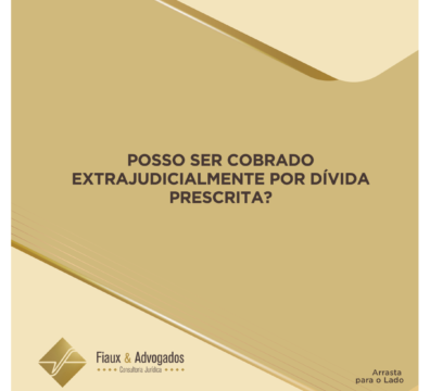 Posso ser cobrado extrajudicialmente por dívida prescrita?